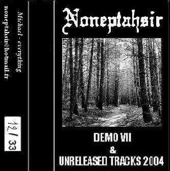 Noneptahsir : Demo VII & Unreleased Tracks 2004